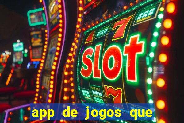 app de jogos que realmente pagam dinheiro